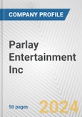 Parlay Entertainment Inc. Fundamental Company Report Including Financial, SWOT, Competitors and Industry Analysis- Product Image