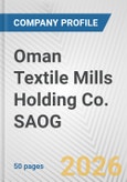 Oman Textile Mills Holding Co. SAOG Fundamental Company Report Including Financial, SWOT, Competitors and Industry Analysis- Product Image