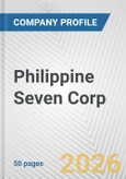 Philippine Seven Corp. Fundamental Company Report Including Financial, SWOT, Competitors and Industry Analysis- Product Image