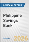 Philippine Savings Bank Fundamental Company Report Including Financial, SWOT, Competitors and Industry Analysis- Product Image