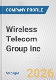 Wireless Telecom Group Inc. Fundamental Company Report Including Financial, SWOT, Competitors and Industry Analysis- Product Image