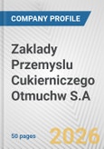 Zaklady Przemyslu Cukierniczego Otmuchw S.A. Fundamental Company Report Including Financial, SWOT, Competitors and Industry Analysis- Product Image