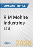 R M Mohite Industries Ltd. Fundamental Company Report Including Financial, SWOT, Competitors and Industry Analysis- Product Image