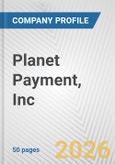 Planet Payment, Inc. Fundamental Company Report Including Financial, SWOT, Competitors and Industry Analysis- Product Image