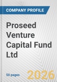 Proseed Venture Capital Fund Ltd Fundamental Company Report Including Financial, SWOT, Competitors and Industry Analysis- Product Image