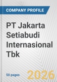 PT Jakarta Setiabudi Internasional Tbk Fundamental Company Report Including Financial, SWOT, Competitors and Industry Analysis- Product Image