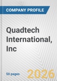 Quadtech International, Inc. Fundamental Company Report Including Financial, SWOT, Competitors and Industry Analysis- Product Image