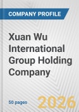 Xuan Wu International Group Holding Company Fundamental Company Report Including Financial, SWOT, Competitors and Industry Analysis- Product Image