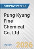 Pung Kyung Fine Chemical Co. Ltd. Fundamental Company Report Including Financial, SWOT, Competitors and Industry Analysis- Product Image