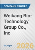 Weikang Bio-Technology Group Co., Inc. Fundamental Company Report Including Financial, SWOT, Competitors and Industry Analysis- Product Image