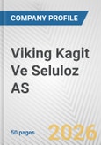 Viking Kagit Ve Seluloz AS Fundamental Company Report Including Financial, SWOT, Competitors and Industry Analysis- Product Image