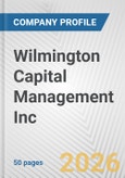 Wilmington Capital Management Inc. Fundamental Company Report Including Financial, SWOT, Competitors and Industry Analysis- Product Image