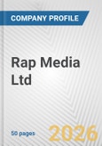 Rap Media Ltd. Fundamental Company Report Including Financial, SWOT, Competitors and Industry Analysis- Product Image