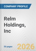 Relm Holdings, Inc. Fundamental Company Report Including Financial, SWOT, Competitors and Industry Analysis- Product Image