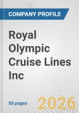 Royal Olympic Cruise Lines Inc. Fundamental Company Report Including Financial, SWOT, Competitors and Industry Analysis- Product Image