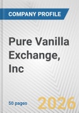 Pure Vanilla Exchange, Inc. Fundamental Company Report Including Financial, SWOT, Competitors and Industry Analysis- Product Image