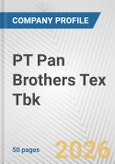 PT Pan Brothers Tex Tbk Fundamental Company Report Including Financial, SWOT, Competitors and Industry Analysis- Product Image