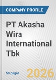 PT Akasha Wira International Tbk Fundamental Company Report Including Financial, SWOT, Competitors and Industry Analysis- Product Image