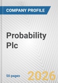 Probability Plc Fundamental Company Report Including Financial, SWOT, Competitors and Industry Analysis- Product Image