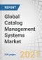 Global Catalog Management Systems Market with COVID-19 Impact by Type (Product Catalogs and Service Catalogs), Component, Deployment Type, Organization Size (Large Enterprises and SMEs), Vertical, and Region - Forecast to 2026 - Product Thumbnail Image