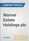 Warner Estate Holdings plc Fundamental Company Report Including Financial, SWOT, Competitors and Industry Analysis- Product Image