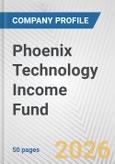Phoenix Technology Income Fund Fundamental Company Report Including Financial, SWOT, Competitors and Industry Analysis- Product Image