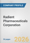 Radient Pharmaceuticals Corporation Fundamental Company Report Including Financial, SWOT, Competitors and Industry Analysis- Product Image