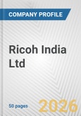 Ricoh India Ltd. Fundamental Company Report Including Financial, SWOT, Competitors and Industry Analysis- Product Image