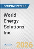 World Energy Solutions, Inc. Fundamental Company Report Including Financial, SWOT, Competitors and Industry Analysis- Product Image
