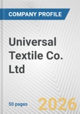 Universal Textile Co. Ltd. Fundamental Company Report Including Financial, SWOT, Competitors and Industry Analysis- Product Image