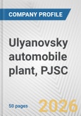 Ulyanovsky automobile plant, PJSC Fundamental Company Report Including Financial, SWOT, Competitors and Industry Analysis- Product Image