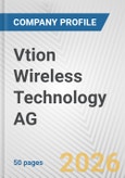 Vtion Wireless Technology AG Fundamental Company Report Including Financial, SWOT, Competitors and Industry Analysis- Product Image