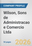Wilson, Sons de Administracao e Comercio Ltda Fundamental Company Report Including Financial, SWOT, Competitors and Industry Analysis- Product Image