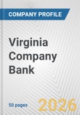 Virginia Company Bank Fundamental Company Report Including Financial, SWOT, Competitors and Industry Analysis- Product Image