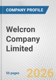 Welcron Company Limited Fundamental Company Report Including Financial, SWOT, Competitors and Industry Analysis- Product Image