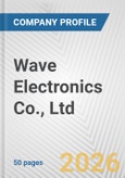 Wave Electronics Co., Ltd. Fundamental Company Report Including Financial, SWOT, Competitors and Industry Analysis- Product Image