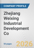 Zhejiang Weixing Industrial Development Co Fundamental Company Report Including Financial, SWOT, Competitors and Industry Analysis- Product Image