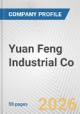 Yuan Feng Industrial Co. Fundamental Company Report Including Financial, SWOT, Competitors and Industry Analysis- Product Image
