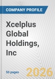 Xcelplus Global Holdings, Inc. Fundamental Company Report Including Financial, SWOT, Competitors and Industry Analysis- Product Image