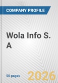 Wola Info S. A. Fundamental Company Report Including Financial, SWOT, Competitors and Industry Analysis- Product Image