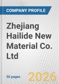Zhejiang Hailide New Material Co. Ltd Fundamental Company Report Including Financial, SWOT, Competitors and Industry Analysis- Product Image