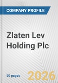 Zlaten Lev Holding Plc Fundamental Company Report Including Financial, SWOT, Competitors and Industry Analysis- Product Image