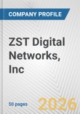 ZST Digital Networks, Inc. Fundamental Company Report Including Financial, SWOT, Competitors and Industry Analysis- Product Image