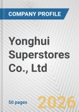 Yonghui Superstores Co., Ltd. Fundamental Company Report Including Financial, SWOT, Competitors and Industry Analysis- Product Image