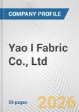 Yao I Fabric Co., Ltd. Fundamental Company Report Including Financial, SWOT, Competitors and Industry Analysis- Product Image