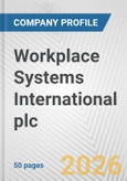 Workplace Systems International plc Fundamental Company Report Including Financial, SWOT, Competitors and Industry Analysis- Product Image