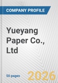 Yueyang Paper Co., Ltd. Fundamental Company Report Including Financial, SWOT, Competitors and Industry Analysis- Product Image