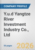 Y.u.d Yangtze River Investment Industry Co., Ltd. Fundamental Company Report Including Financial, SWOT, Competitors and Industry Analysis- Product Image