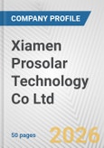 Xiamen Prosolar Technology Co Ltd Fundamental Company Report Including Financial, SWOT, Competitors and Industry Analysis- Product Image
