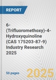 6-(Trifluoromethoxy)-4-Hydroxyquinoline (CAS 175203-87-9) Industry Research 2025: Global and Regional Market Trends 2019-2024 and Forecast to 2029- Product Image